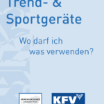 Auf blauem Untergrund steht der Text: "Trend- & Sportgeräte. Wo darf ich was verwenden?" Darunter findet man das Logo des KFV und der Polizei mit dem Schriftzug "Gemeinsam.sicher mit unserer Polizei"